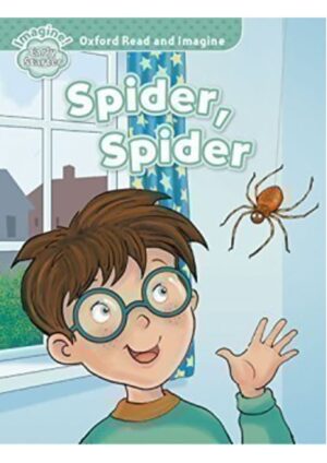 Oxford Read and Imagine Level Early Starter: Spider, Spider