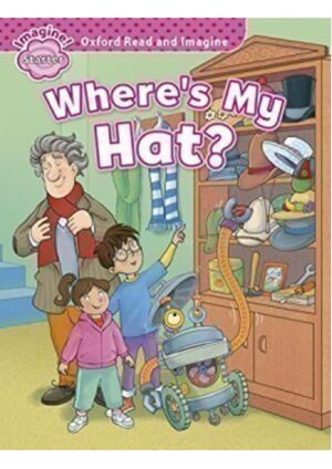 Oxford Read and Imagine Level Starter: Where's My Hat?