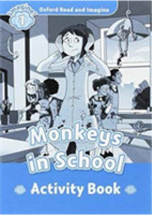 Oxford Read and Imagine Level 1: Monkeys in School Activity Book