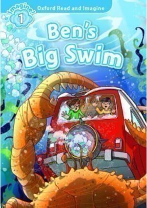 Oxford Read and Imagine Level 1: Ben´s Big Swim