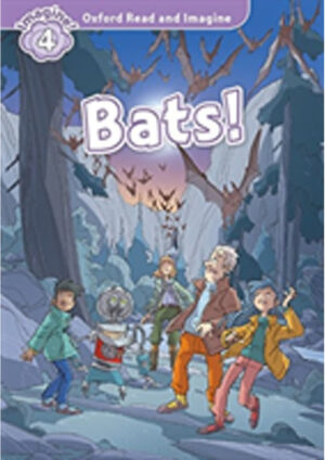 Oxford Read and Imagine Level 4: Bats! with Audio Mp3 Pack