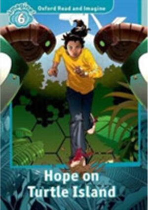 Oxford Read and Imagine Level 6: Hope on Turtle Island
