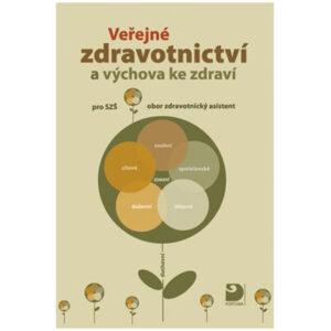 Veřejné zdrav.a vých. ke zdraví pro SZŠ – obor zdravotnický asistent
