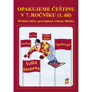 Opakujeme češtinu v 7. r., 1. díl