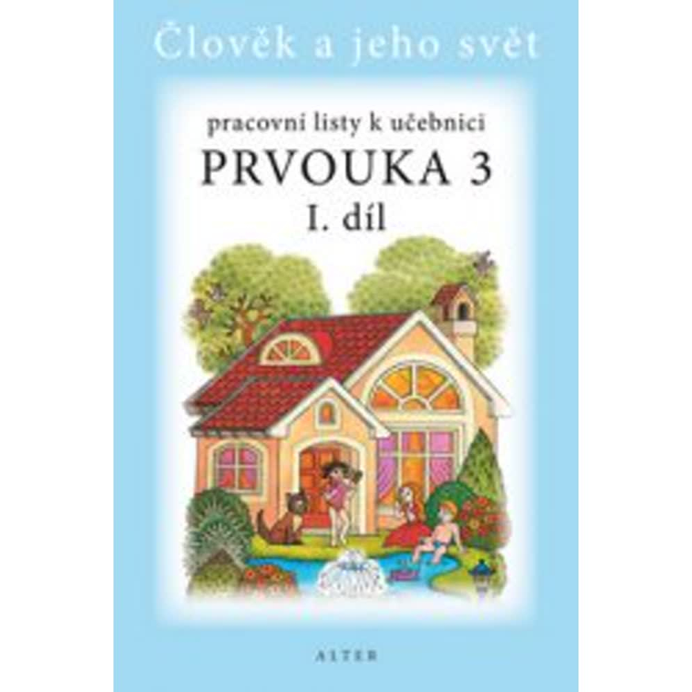 Pracovní listy k Prvouka 3.ročník - 1.díl