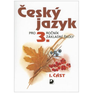 Český jazyk pro 3. r. ZŠ – 1. část