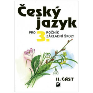 Český jazyk pro 3. r. ZŠ – 2. část