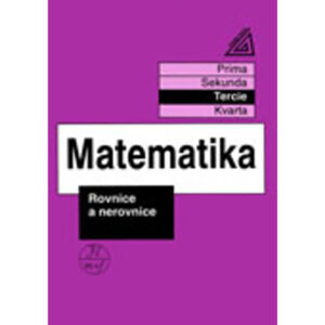 Matematika pro nižší třídy víceletých gymnázií – Rovnice a nerovnice (tercie)