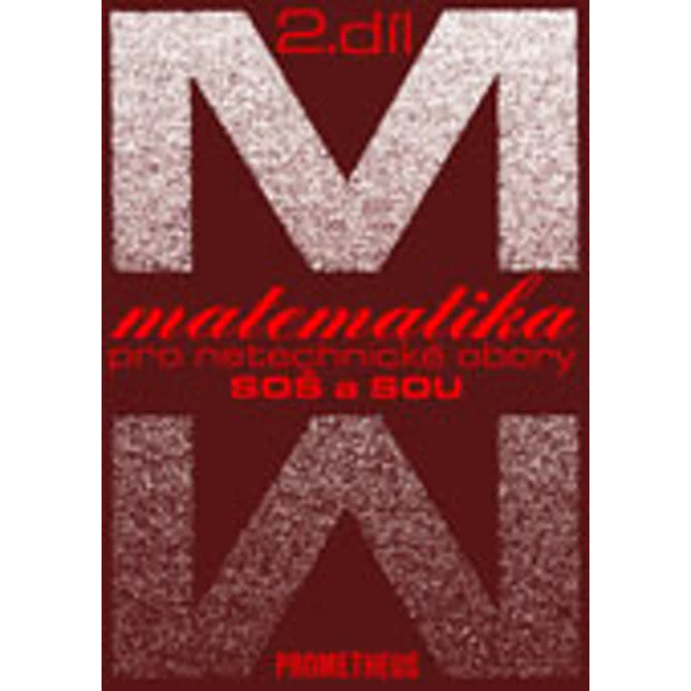 Matematika pro netechnické obory SOŠ a SOU, 2. díl