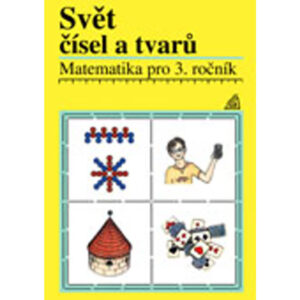 Matematika pro 3. ročník základní školy – Svět čísel a tvarů – učebnice