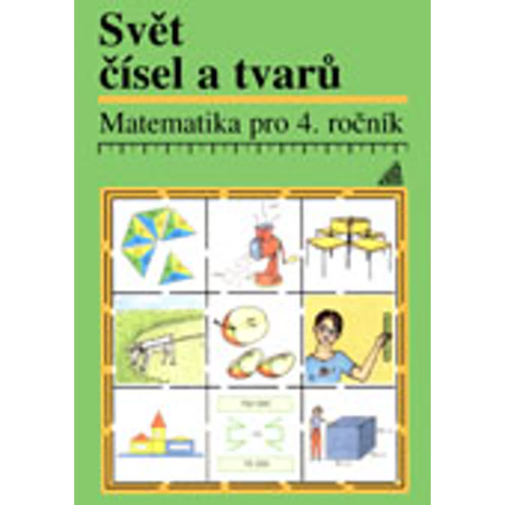 Matematika pro 4. ročník základní školy – Svět čísel a tvarů – učebnice