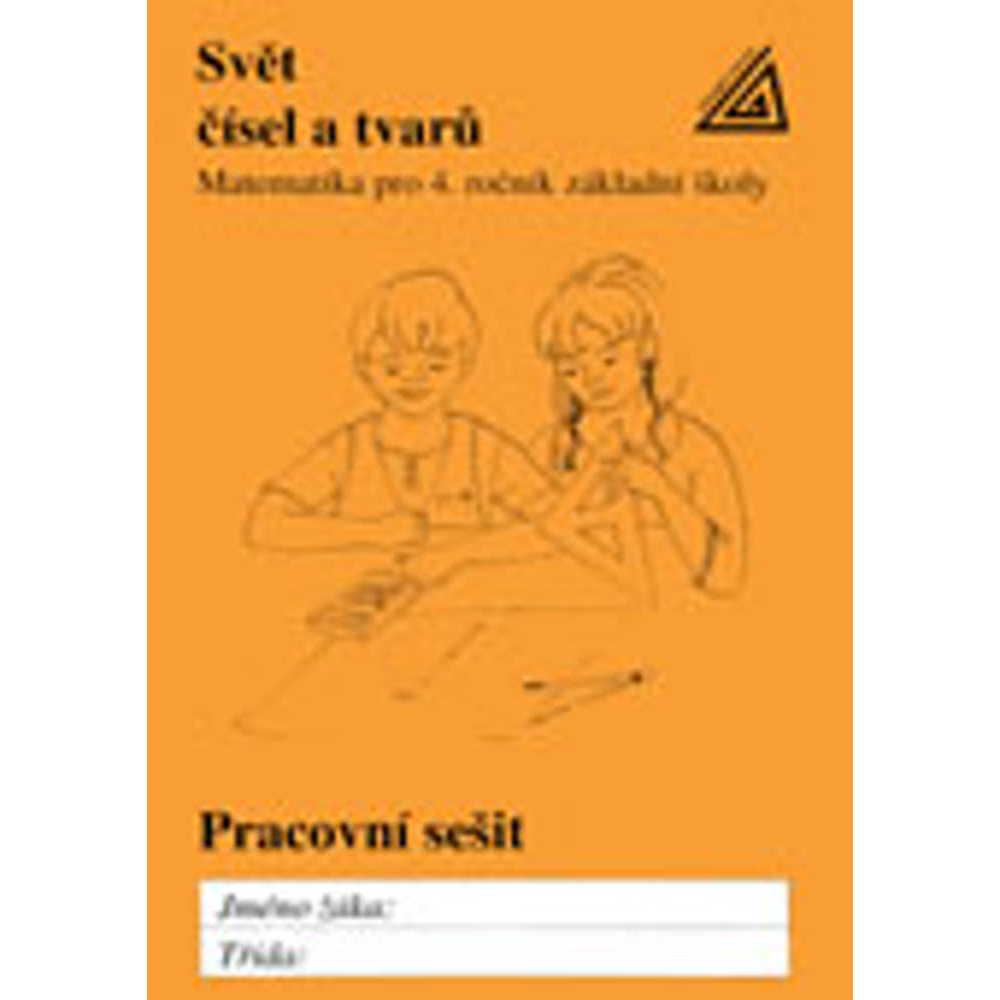 Matematika pro 4. ročník základní školy – Svět čísel a tvarů – pracovní sešit