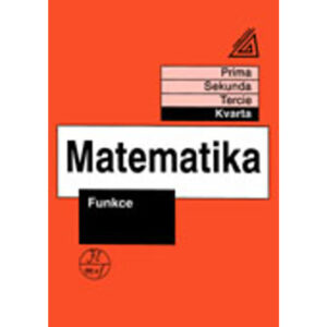 Matematika pro nižší třídy víceletých gymnázií – Funkce (kvarta)