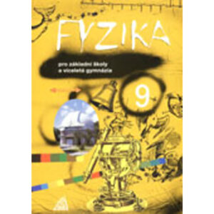 Fyzika 9 pro ZŠ a víceletá gymnázia
