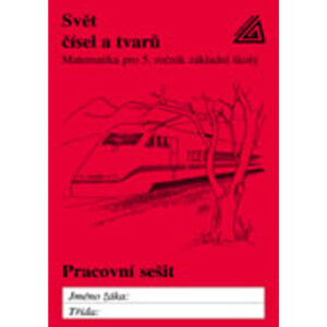 Matematika pro 5. ročník základní školy – Svět čísel a tvarů - pracovní sešit