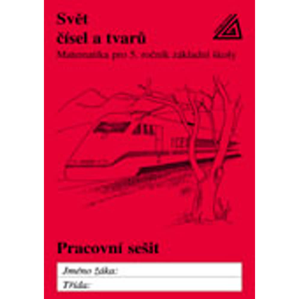 Matematika pro 5. ročník základní školy – Svět čísel a tvarů - pracovní sešit