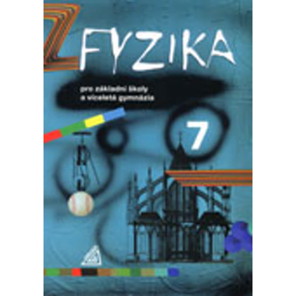 Fyzika 7 pro ZŠ a víceletá gymnázia