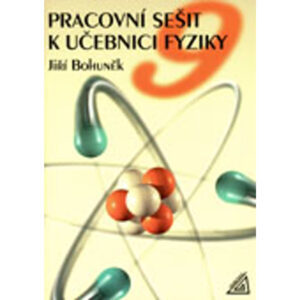 Pracovní sešit k učebnici fyziky pro 9. ročník ZŠ