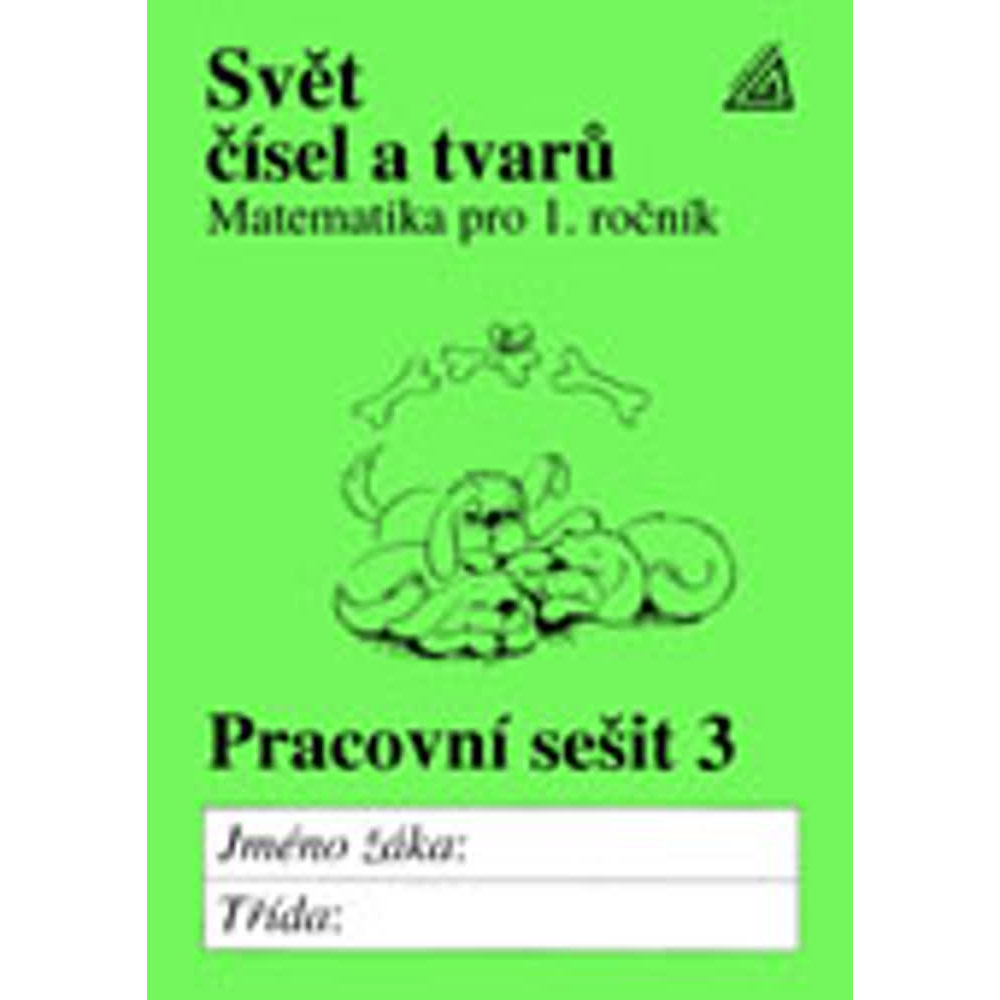 Matematika pro 1. ročník základní školy – Svět čísel a tvarů - pracovní sešit 3