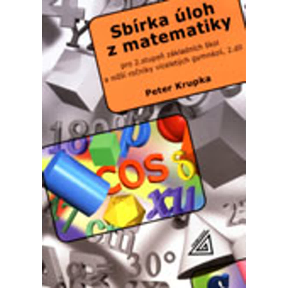 Sbírka úloh pro 2. stupeň ZŠ a nižší ročníky víceletých gymnázií – 2. díl