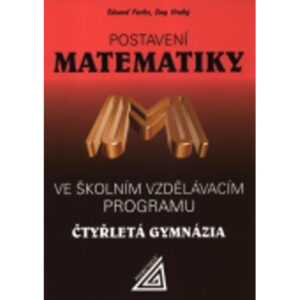 Postavení matematiky ve školním vzdělávacím programu na čtyřletém gymnáziu