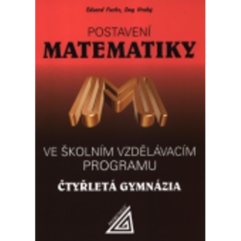 Postavení matematiky ve školním vzdělávacím programu na čtyřletém gymnáziu