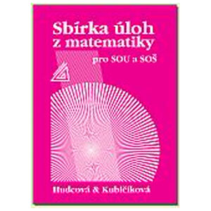Sbírka úloh z matematiky pro SOU a SOŠ