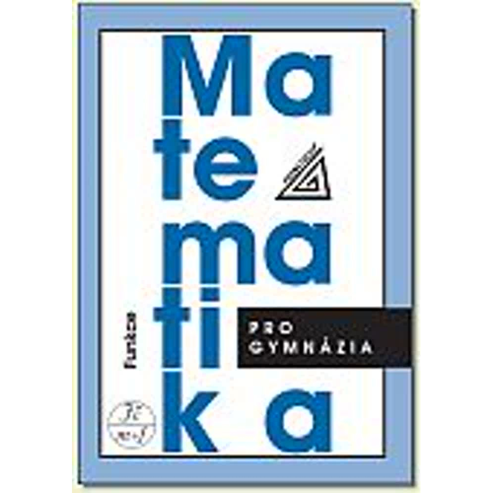 Matematika pro gymnázia – Funkce (kniha + CD)
