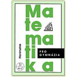 Matematika pro gymnázia – Planimetrie