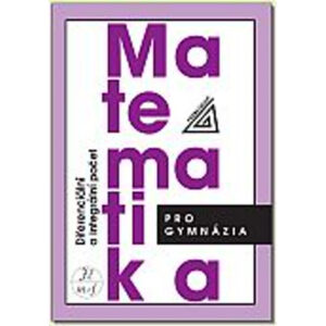Matematika pro gymnázia – Diferenciální a integrální počet