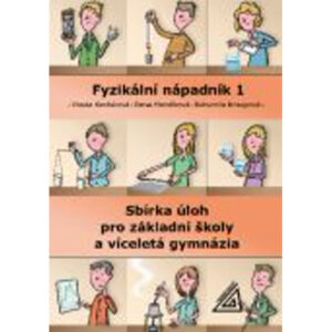 Fyzikální nápadník 1 - sbírka úloh pro základní školy a víceletá gymnázia