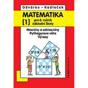 Matematika pro 8. ročník ZŠ, 1. díl - Mocniny a odmocniny; Pythagorova věta; výrazy