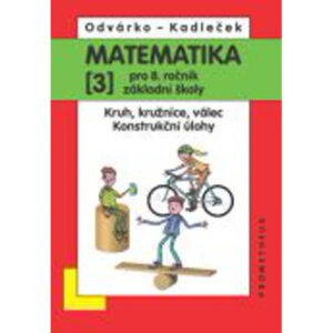 Matematika pro 8. ročník ZŠ, 3. díl - Kruh, kružnice, válec; konstrukční úlohy