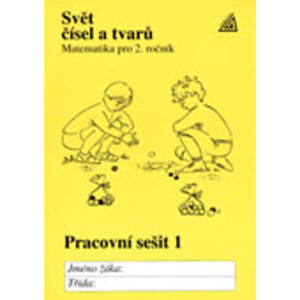 Matematika pro 2. ročník základní školy – Svět čísel a tvarů - pracovní sešit 1