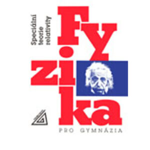 Fyzika pro gymnázia – Speciální teorie relativity