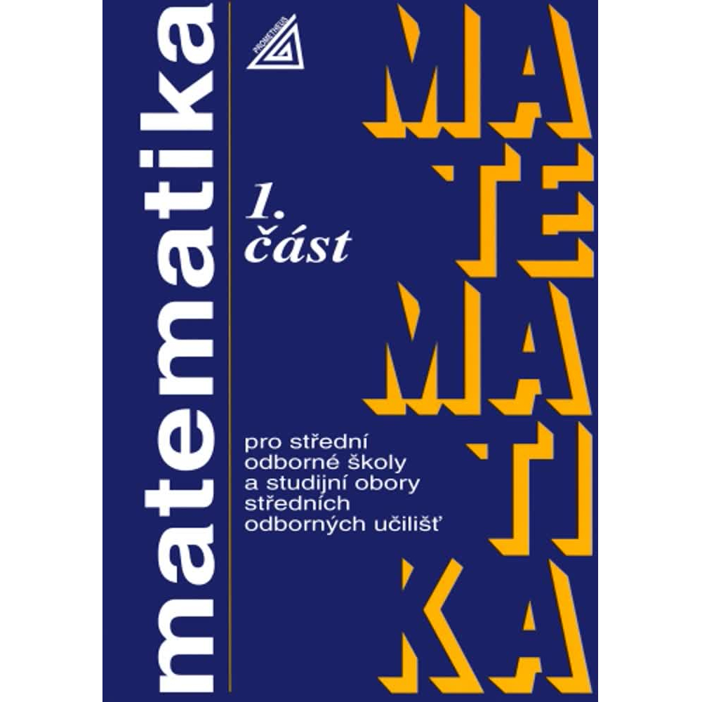 Matematika pro SOŠ a studijní obory SOU, 1. část