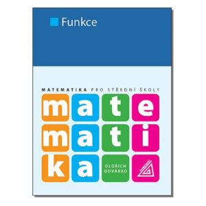 Matematika pro SŠ – Funkce