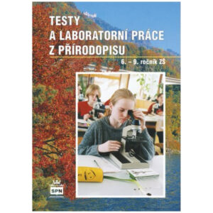 Testy a laboratorní práce z přírodopisu pro 6.–9. ročník  ZŠ