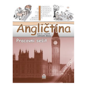 Angličtina pro 6. ročník ZŠ - pracovní sešit