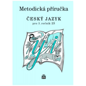 Český jazyk pro 3. ročník ZŠ - metodická příručka