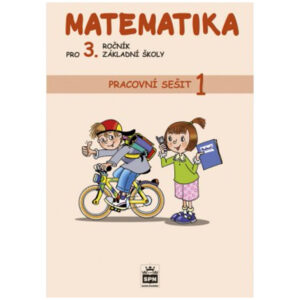 Matematika pro 3. ročník ZŠ - pracovní sešit (1. díl)
