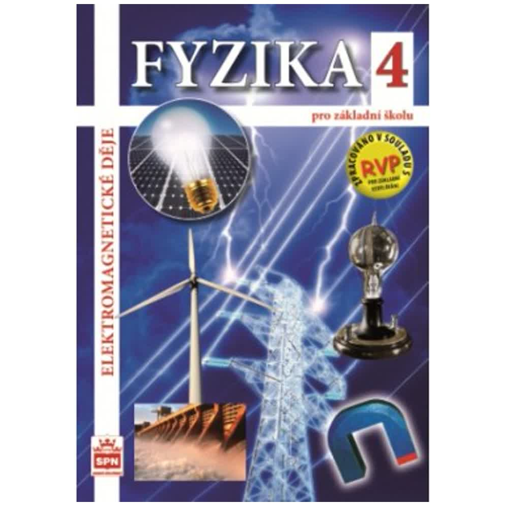Fyzika 4 pro ZŠ - Elektromagnetické děje - učebnice