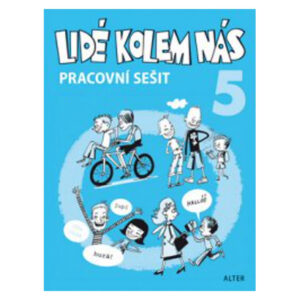 Pracovní sešit Lidé kolem nás - Etika 5. ročník
