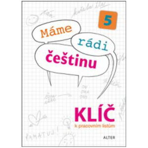 Klíč k Pracovní listy Máme rádi češtinu 5. ročník