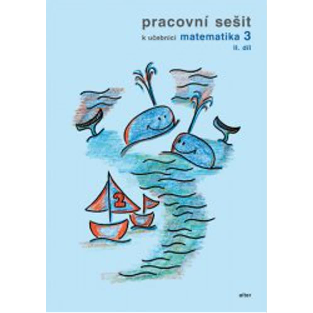 Pracovní sešit k Matematika 3. ročník - 2.díl