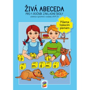 Živá abeceda – Píšeme tiskacím písmem