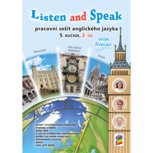 Listen and speak with friends! 2. díl (pracovní sešit)