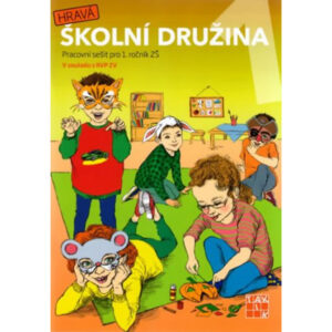 Hravá školní družina 1 - pracovní sešit