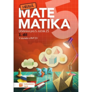 Hravá matematika 5 – UČ 1.díl