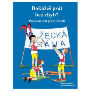 Dokážeš psát bez chyb? - pracovní sešit